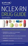 NCLEX-RN Drug Guide: 300 Medications You Need to Know for the Exam - Kaplan Nursing - 9781506223476
