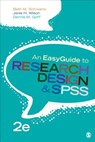 An EasyGuide to Research Design & SPSS - Beth M. Schwartz ; Janie H. Wilson ; Dennis M. Goff - 9781506385488