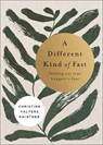 A Different Kind of Fast - Christine Valters Paintner - 9781506492117