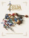 The Legend of Zelda: Breath of the Wild - Creating a Champion - Nintendo - 9781506710105