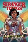 Stranger Things: Erica the Great (Graphic Novel) - Greg Pak ; Danny Lore - 9781506714547