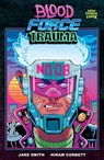 Blood Force Trauma - Jake Smith ; Hiram Corbett - 9781506739779
