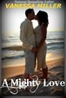 A Mighty Love - Vanessa Miller - 9781507081266