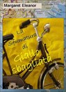 La sfumatura di giallo sbagliata - Margaret Eleanor Leigh - 9781507127148