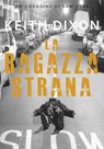La Ragazza Strana - Keith Dixon - 9781507164464