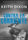 Contra la Corriente - Keith Dixon - 9781507182277