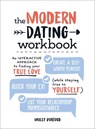 The Modern Dating Workbook: An Interactive Approach to Finding Your True Love (While Staying True to Yourself) - BURFORD,  Molly - 9781507216668