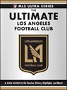 The Ultimate Los Angeles Football Club - Adams Media - 9781507224533