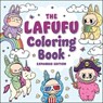 The Lafufu Coloring Book: Expanded Edition - Adams Media - 9781507226216