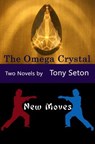 The Omega Crystal & New Moves - SETON,  Tony - 9781507622025