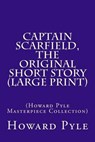 Captain Scarfield, the Original Short Story - PYLE,  Howard - 9781507764794