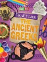 Craft Like the Ancient Greeks - POWELL,  Jillian - 9781508155980