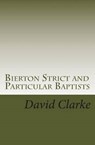 Bierton Strict and Particular Baptists - CLARKE CERT E.,  MR David - 9781508408277