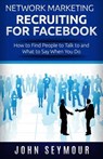 Network Marketing Recruiting for Facebook - SEYMOUR,  John - 9781508628736