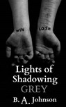 Lights of Shadowing Grey - JOHNSON,  B. A. - 9781508732327