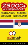 23000+ Nederlands - Servisch Servisch - Nederlands Woordenschat - SOFFER,  Gilad - 9781508795162