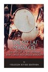 The My Lai Massacre: The History of the Vietnam War's Most Notorious Atrocity - Charles River - 9781508862901