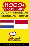 11000+ Dutch - Indonesian Indonesian - Dutch Vocabulary - SOFFER,  Gilad - 9781508937005