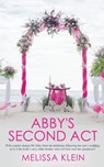 Abby's Second Act - Melissa Klein - 9781509236626