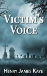 Victim's Voice - Henry James Kaye - 9781509265398