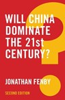 Will China Dominate the 21st Century? - Jonathan Fenby - 9781509510962
