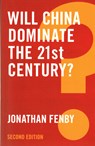 Will China Dominate the 21st Century? - Jonathan Fenby - 9781509510979