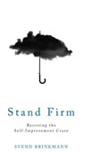 Stand Firm - Svend Brinkmann - 9781509514250