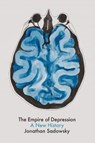 The Empire of Depression - Jonathan (Case Western Reserve University) Sadowsky - 9781509531646