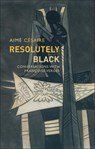 Resolutely Black - Aime Cesaire - 9781509537150