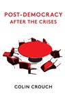 Post-Democracy After the Crises - Colin (London School of Economics) Crouch - 9781509541577