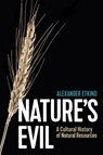 Nature's Evil - ALEXANDER (KING'S COLLEGE,  Cambridge) Etkind - 9781509547586