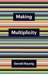 Making Multiplicity - Gerald Raunig - 9781509562831