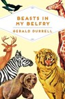 Beasts in My Belfry - DURRELL,  Gerald - 9781509815364