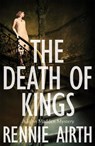The Death of Kings - Rennie Airth - 9781509817337