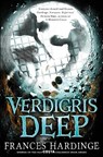 Verdigris Deep - Frances Hardinge - 9781509818747