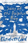 Song of the Dolphin Boy - Elizabeth Laird - 9781509828234