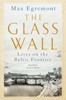 The Glass Wall - Max Egremont - 9781509845460
