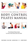 Official Body Control Pilates Manual - Lynne Robinson ; Gordon Thomson ; Helge Fisher ; Jacqueline Knox - 9781509853885