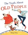 Truth about old people - elina ellis - 9781509882267