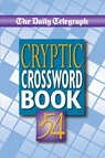 Daily Telegraph Cryptic Crossword Book 54 - Telegraph Group Limited - 9781509893843
