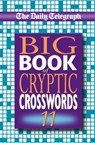 The Daily Telegraph Big Book of Cryptic Crosswords 11 - Telegraph Group Limited - 9781509893867