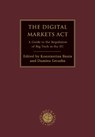 The Digital Markets Act - Konstantina (Geradin Partners and University of Sheffield Bania ; Damien (Geradin Partners Geradin - 9781509970018