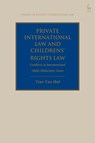 Private International Law and Children's Rights Law - Tine Van (University of Antwerp Hof - 9781509977055