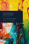 Rethinking Legitimacy - Allan C (Osgoode Hall Law School Hutchinson - 9781509985364