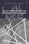 The Socio-Politics of Legal Design and its Epistemic Consequences - Siddharth Peter de (University of Warwick Souza ; Dr Joaquin (Johannes Kepler University Santuber - 9781509990061