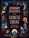 Legendary Creatures of the Chinese Zodiac - Eva Wong Nava - 9781510232532