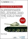My Revision Notes: Edexcel GCSE (9-1) History: Superpower relations and the Cold War, 1941–91 - Steve Waugh - 9781510403253