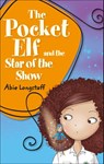 Reading Planet KS2 - The Pocket Elf and the Star of the Show - Level 3: Venus/Brown band - Abie Longstaff - 9781510444409