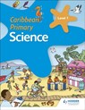 Caribbean Primary Science Book 1 - Karen Morrison ; Milly Fullick ; Lisa Greenstein - 9781510478923