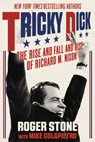 Tricky Dick - Roger Stone ; Mike Colapietro - 9781510721432